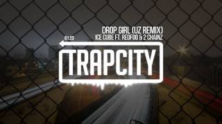 Ice Cube - Drop Girl ft. Redfoo &amp; 2 Chainz (UZ Remix)