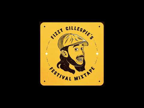 Fizzy Gillespie's Festival Mix