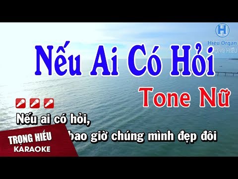 Karaoke nếu Ai Có Hỏi Tone Nữ Nhạc Sống | Trọng Hiếu