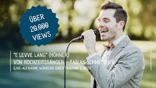 Höhner - E Levve lang – Cover by Fabian Schmelcher (live)