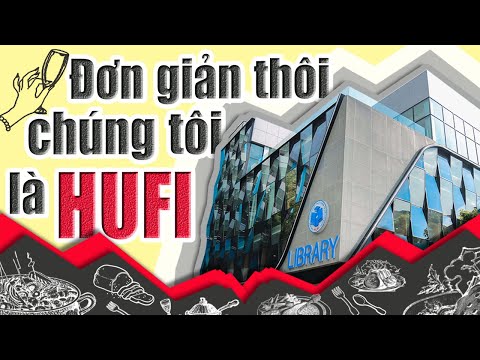 Đại học Công nghiệp Thực phẩm TPHCM: "Đơn giản thôi! chúng tôi là HUFI"