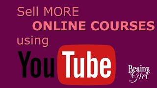 Sell More Online Courses Using Youtube