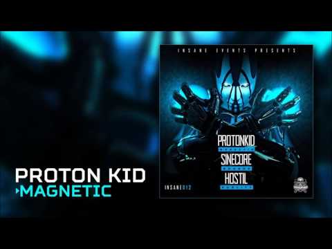 Proton Kid - Magnetic [INSANE012]