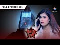 Shaitani Rasmein Shmashaan Sakri Ki Qaid Se Bhaagi Pinni FULL EPISODE 261 शैतानी रस�