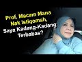 Prof Macam Mana Nak Istiqomah Saya Kadang Kadang Terbabas PROF MUHAYA 2019