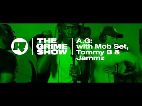 The Grime Show: A.G with Mob Set, Agz, Tommy B & Jammz