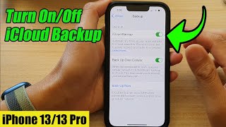 iPhone 13/13 Pro: How to Turn On/Off iCloud Backup