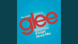 Don&#39;t You (Forget About Me) (Glee Cast Version)
