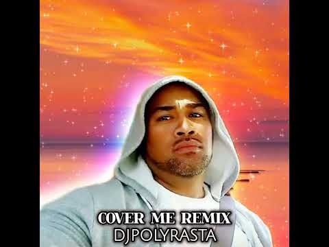 DJPOLYRASTA x LOMEZ BROWN  - Cover Me ReMiX 