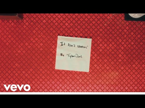 Tyler Dial - It Ain't Nothin' (Lyric Video)