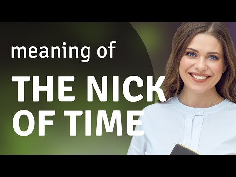 The Nick of Time: Mastering This English Phrase