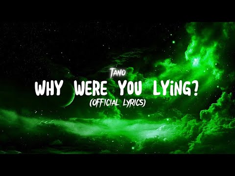 Tano- Why were you lying? (Official lyric video)