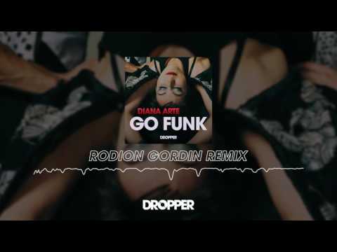Diana Arte - Go Funk (Rodion Gordin Remix) [Audio Clip]