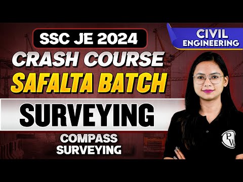 SSC JE 2024  | Surveying  04 | Compass Surveying | Civil Engineering