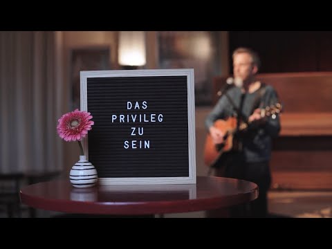 Das Privileg zu sein