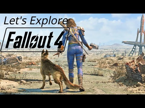 Let's Explore Fallout 4
