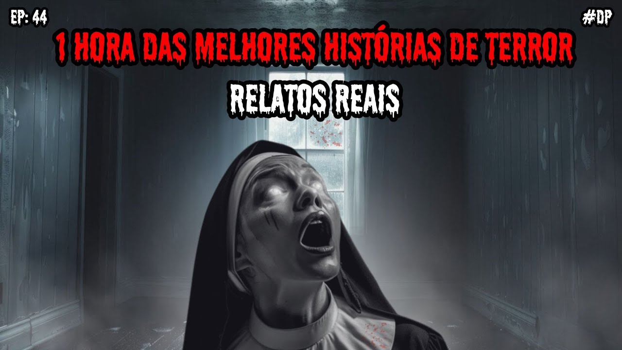 1 HORA DE TERROR! - 6 RELATOS REAIS | EP.44 #dp
