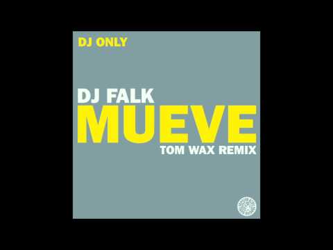 DJ Falk - Mueve (Tom Wax Remix) (Tiger Records)
