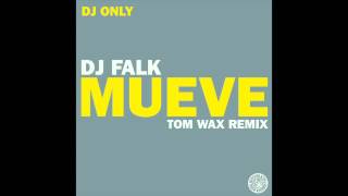 DJ Falk - Mueve (Tom Wax Remix) (Tiger Records)