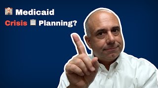 Medicaid Crisis Planning: How to Pay for Nursing Home Care at the Last Minute
