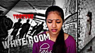 The WHITE ROOM TORTURE | worst punishment ever - tamil