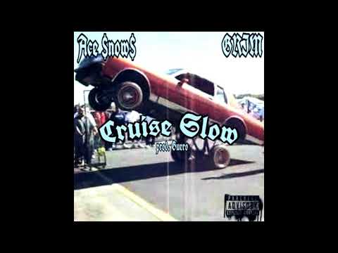 Ace $now$ x GRIM - Cruise Slow (Prod. Guero)