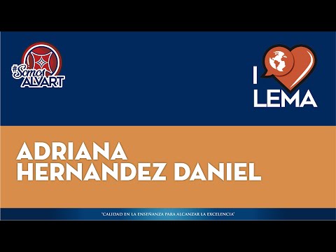 #WEARELEMA  ADRIANA HERNANDEZ DANIEL