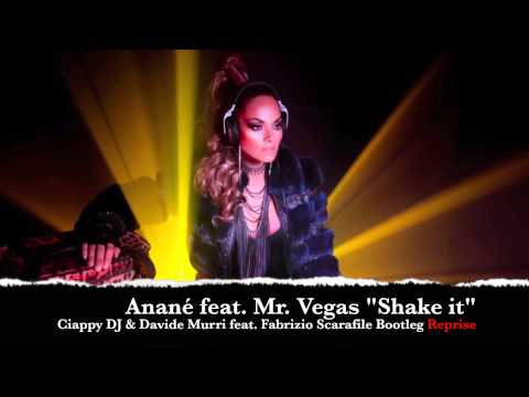 Anané - Shake It (Ciappy DJ & Davide Murri feat. Fabrizio Scarafile Bootleg Reprise)