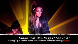 Anané - Shake It (Ciappy DJ & Davide Murri feat. Fabrizio Scarafile Bootleg Reprise)