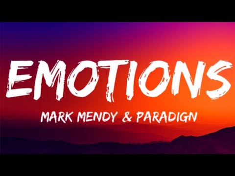 Mark Mendy & Paradigm - Emotions (Lyrics)