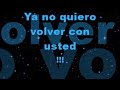 Juan Gabriel Ya No Quiero Volver Con Usted Letra