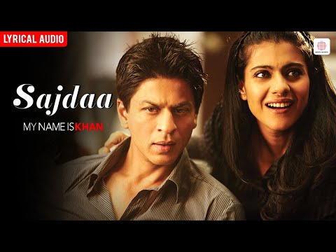 Sajdaa - Audio Lyrical | Shahrukh Khan, Kajol | My Name is Khan | Rahat Fateh Ali Khan
