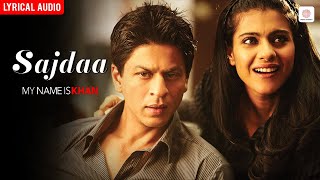 Download lagu Sajdaa - Audio Lyrical | Shahrukh Khan, Kajol | My Name is Khan | Rahat Fateh Ali Khan mp3