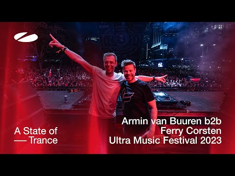 Armin van Buuren b2b Ferry Corsten live at Ultra Music Festival Miami 2023 | ASOT Stage