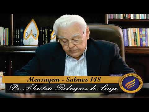 PR.  SEBASTIÃO RODRIGUES DE SOUZA - MENSAGEM SALMOS 148