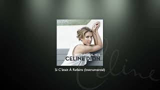 Celine Dion - Si C&#39;était À Refaire (Instrumental)