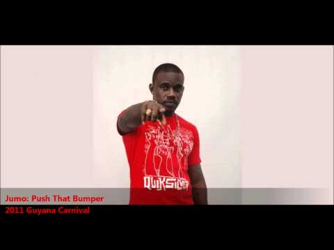 Jumo: PUSH THAT BUMPER [2011 Guyana Mashramani Soca]