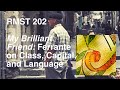 My Brilliant Friend: Elena Ferrante on Class, Capital, and Language