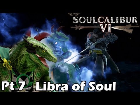 Soul Calibur VI Libra of Soul - Pt 7