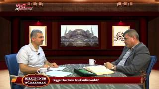 Risale-i Nur Müzakereleri - Peygamberlerin tevekkülü nasıldı?