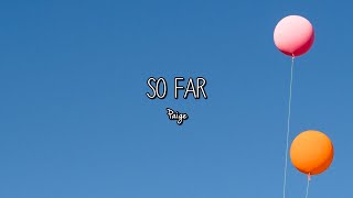 Paige - So Far (Lyrics)