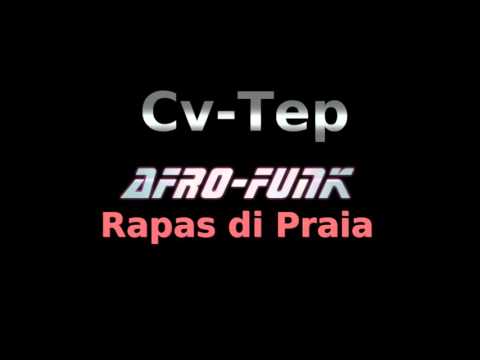 CvTep - Rapas di Praia #Afro_Funk