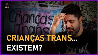 Crianças "trans" existem?