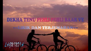 Download lagu DEKHA TENU PEHLI PEHLI BAAR VE ( LIRIC & TERJEMAHAN ) mp3 Download lagu DEKHA TENU PEHLI PEHLI BAAR VE ( LIRIC & TERJEMAHAN ) mp3