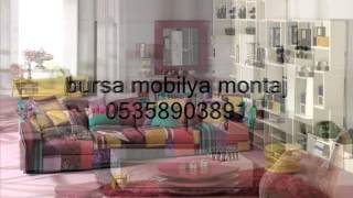 bursa mobilya montaj 05358903891 bursa nilüfer osmangazı yıldırım özlü