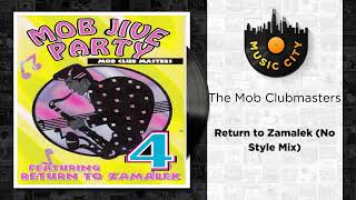 Download lagu The Mob Clubmasters - Return to Zamalek (No Style Mix) |  Audio mp3