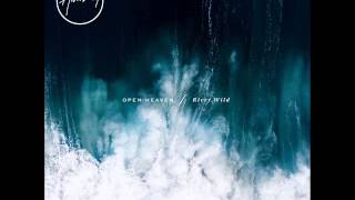 Hillsong Worship - Open Heaven / River Wild - Here With You