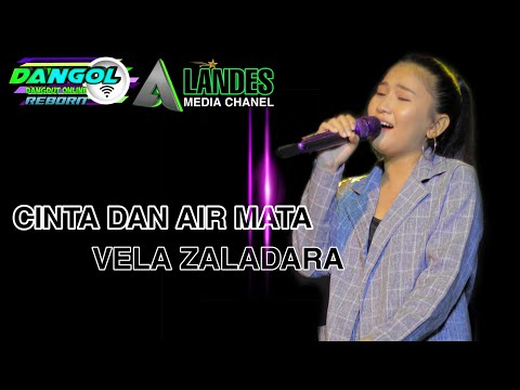 CINTA DAN AIR MATA | | VELLA ZALADARA || DANGOL