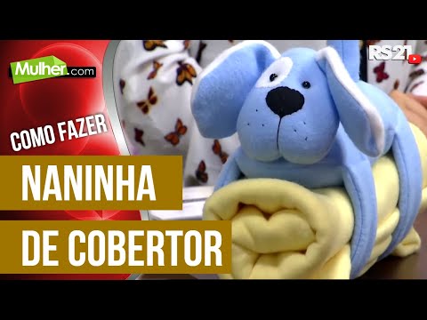 Mulher.com - 18/05/2016 -  Naninha de cobertor - Vivi Prado PT1