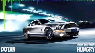 Dotan - Hungry (Niklas Ibach Remix)